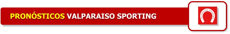 Valparaso Sporting Club, VSC, Mircoles 24 de Julio, Pronsticos, Recomendados, Opciones, Datos Hpicos
